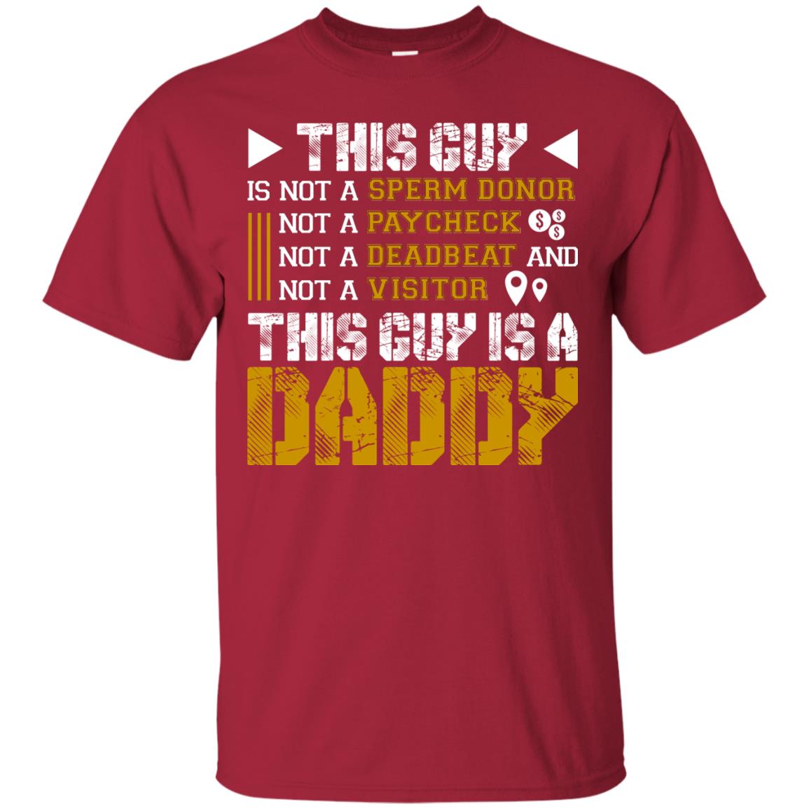 This Guy Is Not A Sperm Donor Not A Paycheck Not A Deadbeat And Not A Visitor This Guy Is A Daddy Cardinal