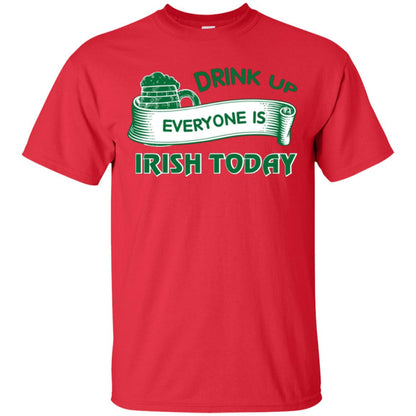 Saint Patrick's Day T-shirt Drink Up Everyone Is Irish Today Red