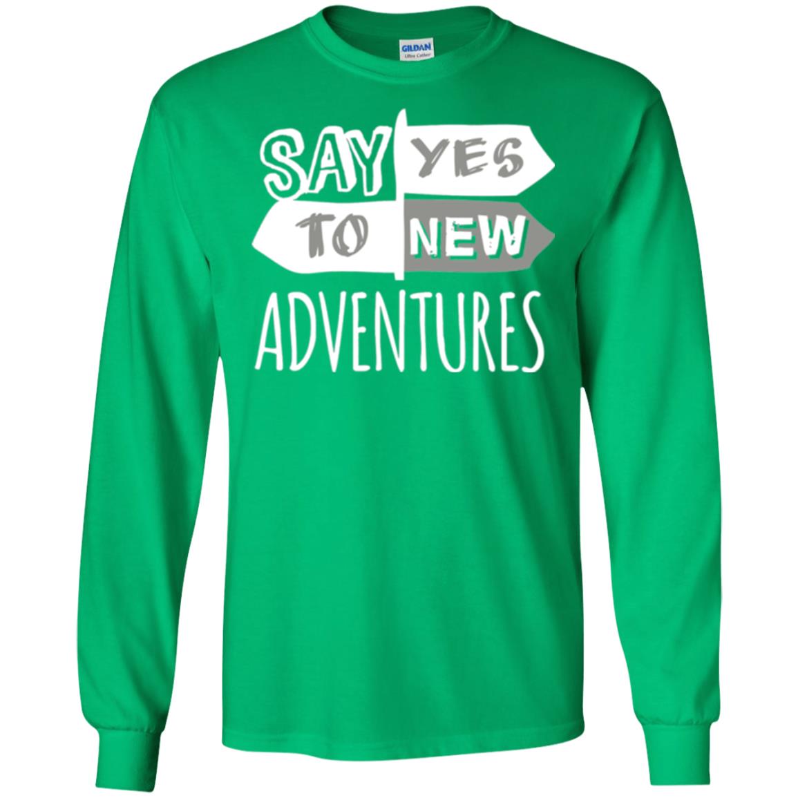 Say Yes To New Adventures Travel Explore Wanderlust T-shirt Irish Green