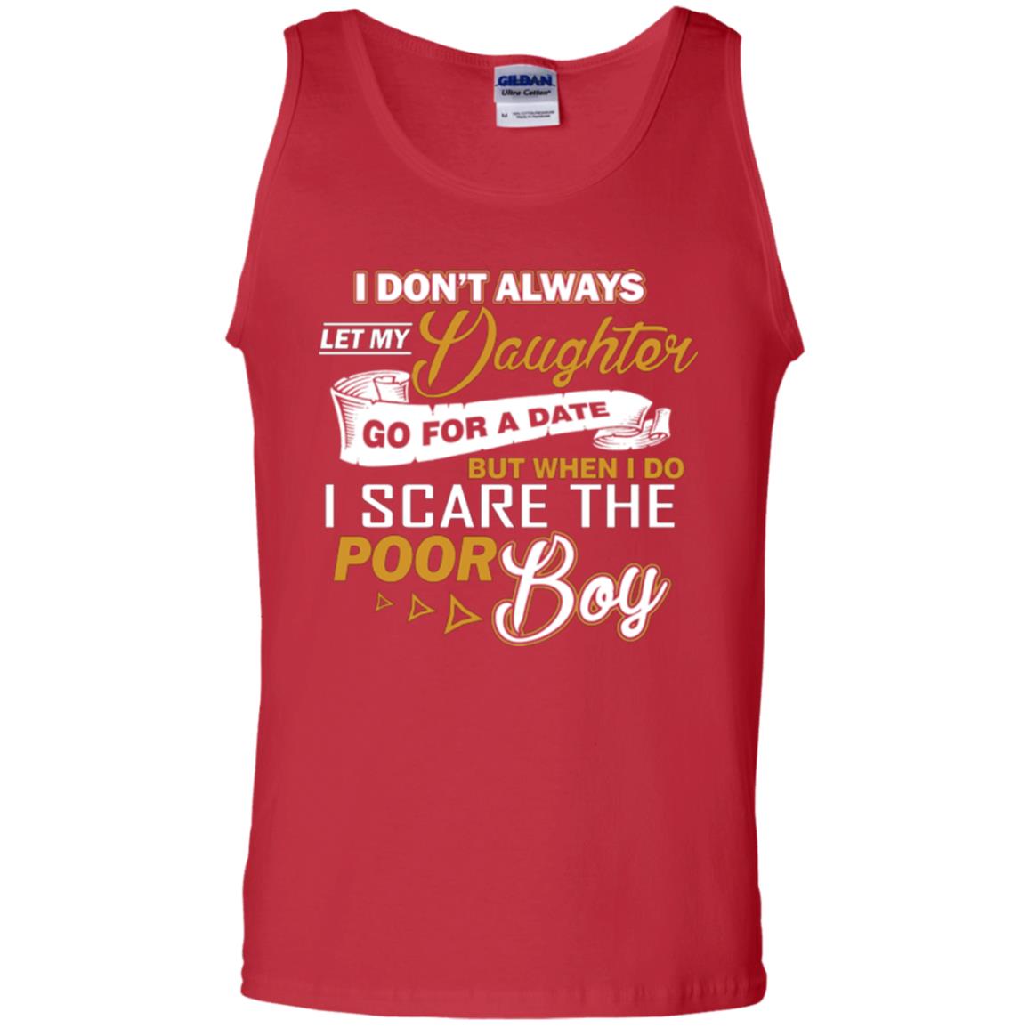 I Dont Always Let My Daughter Go For A Date But When I Do I Scare The Poor Boy Red