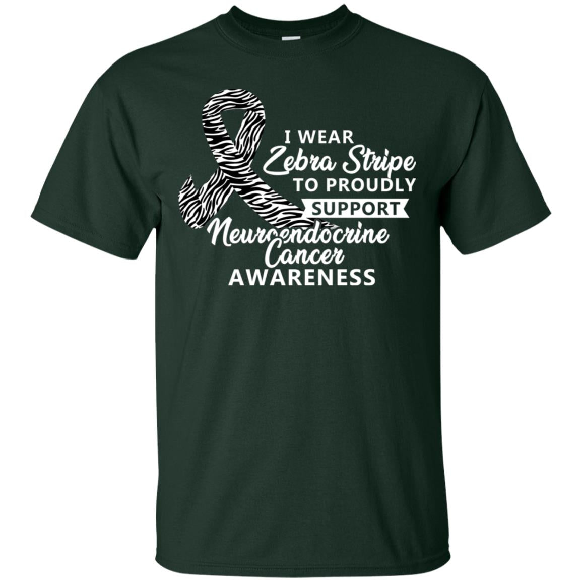 I Wear Zebra Stripe To Proudly Support Neuroendocrine Cancer Awareness Shirt Forest