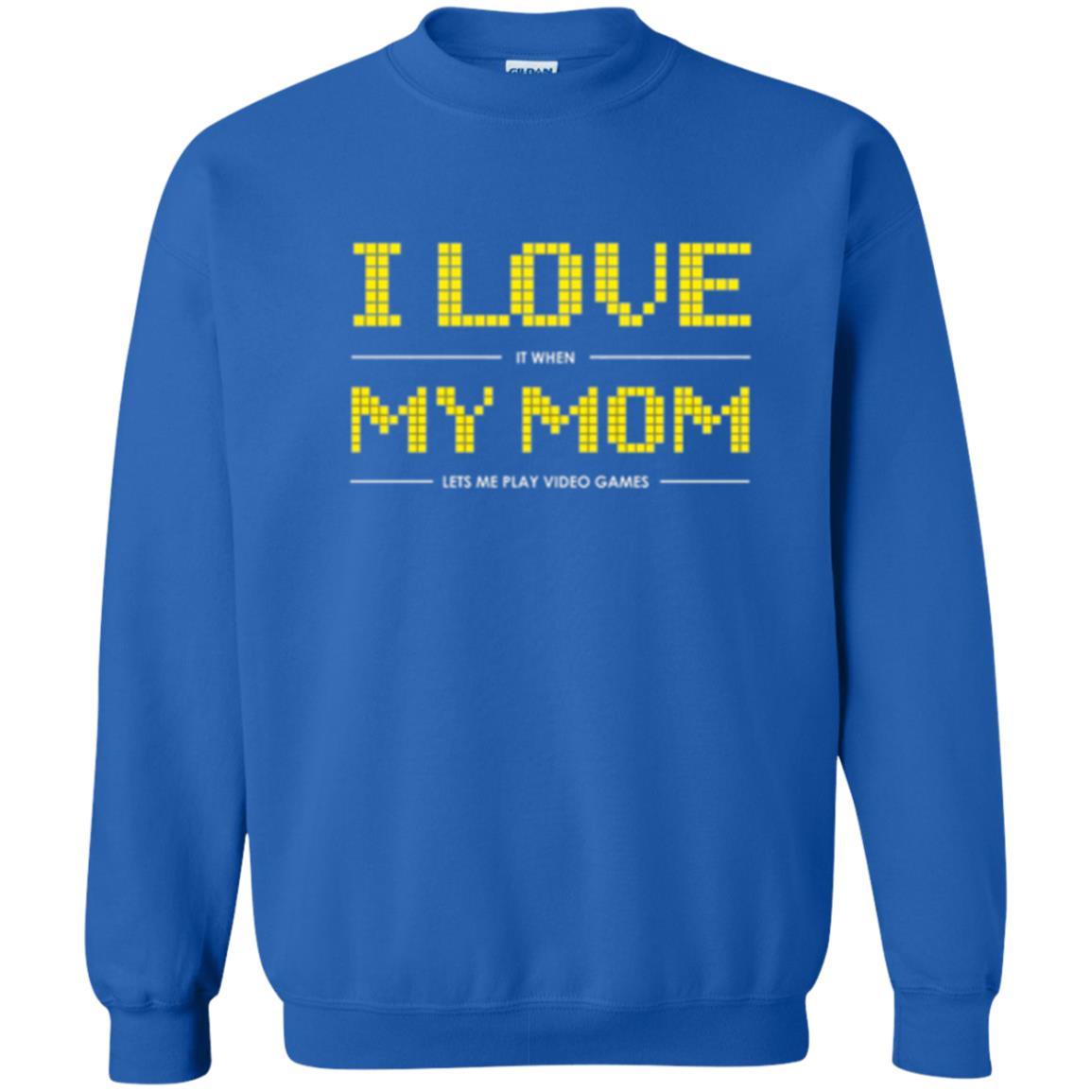 Family T-shirt I Love My Mom Let's Me Play Video Games Royal