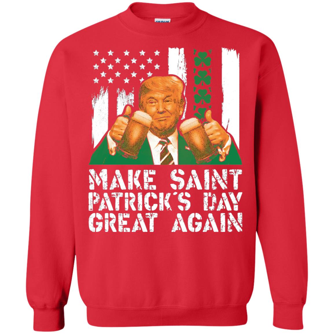 Make St Patrick_s Day Great Again Funny Trump T-shirt Red