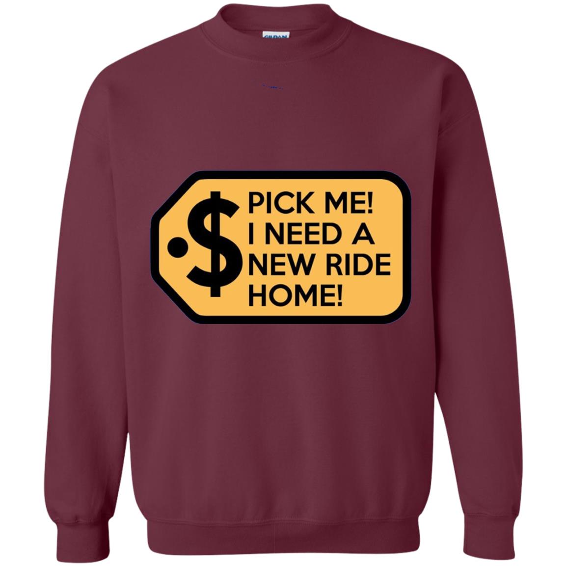 Pick Me I Need A New Ride Home Game Show T-shirts Maroon