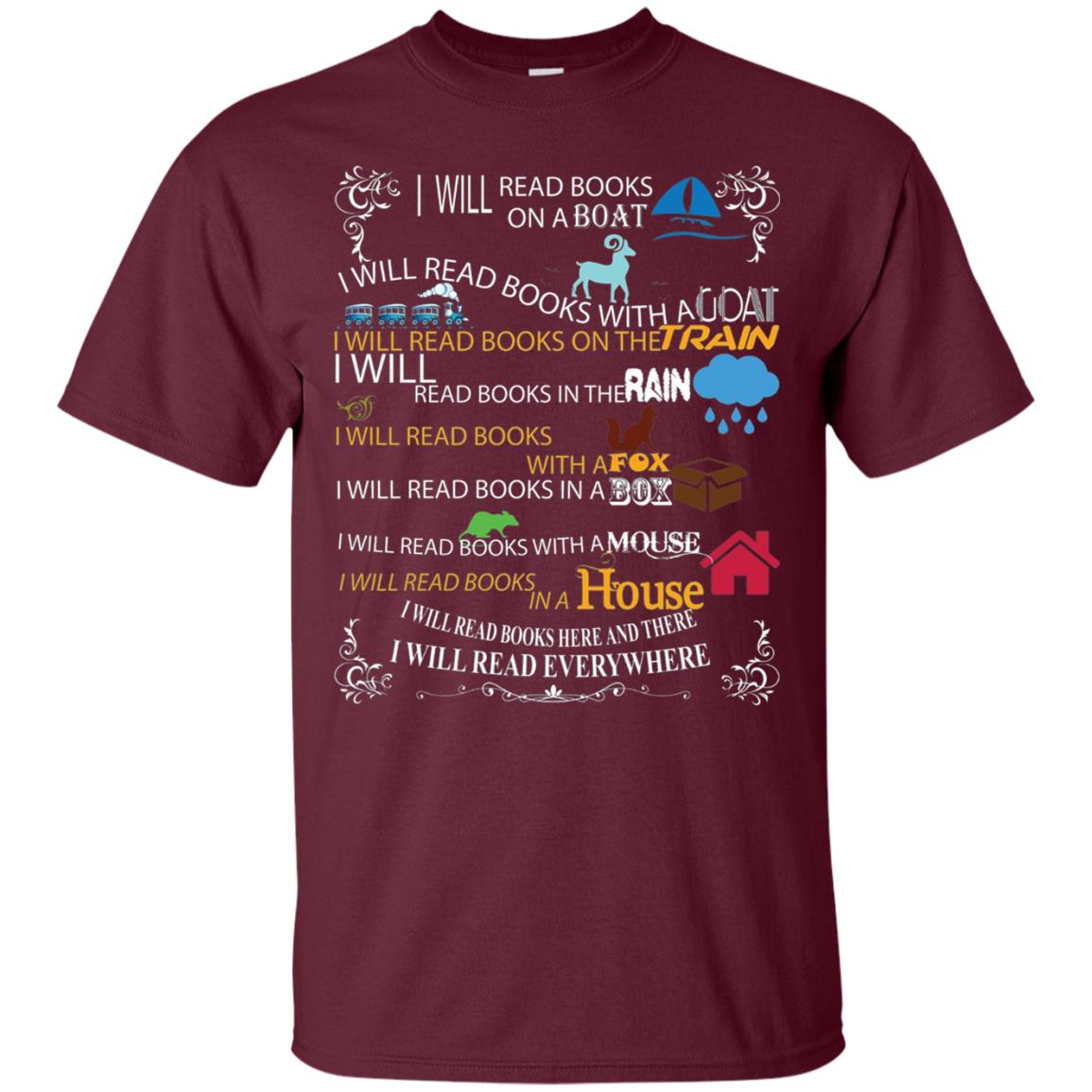 I Will Read Books On A Boat And Everywhere Bookworm T-shirt Maroon