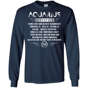 Aquarius Certified Either Love Hard Or Hate Passionately Powerful Af T-shirt