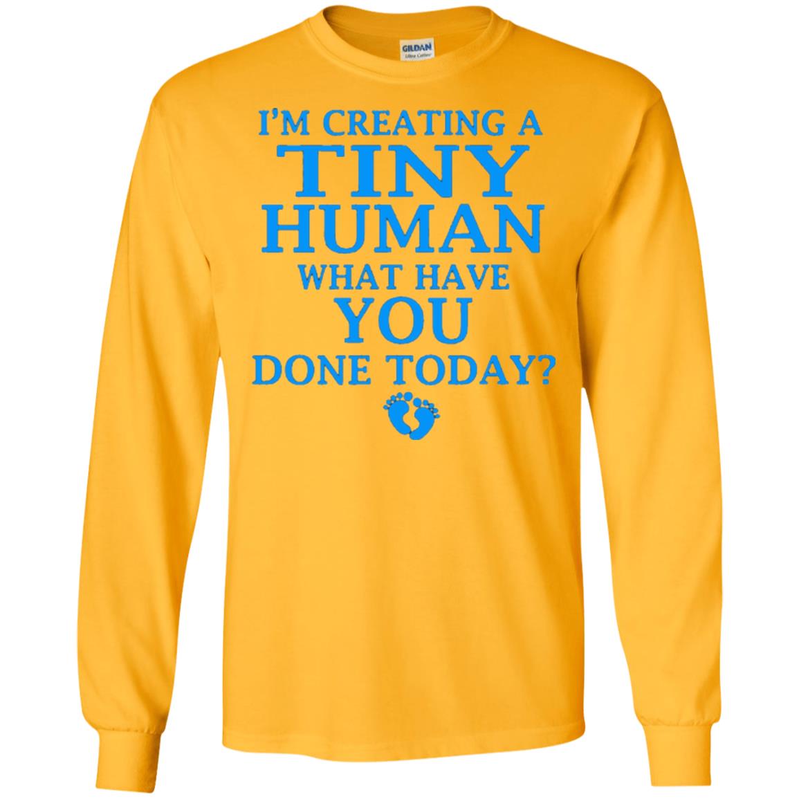 Funny Maternity Shirt Creating Tiny Human Blue Gold