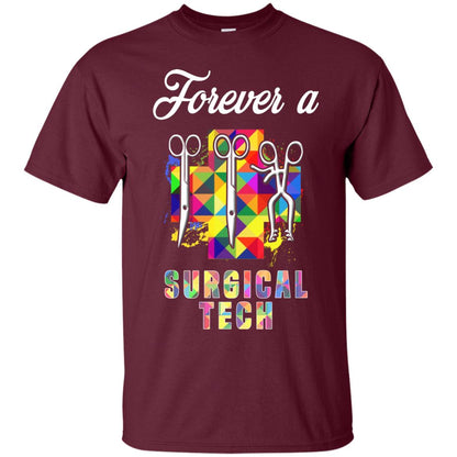 Forever A Surgical Tech Shirt Maroon