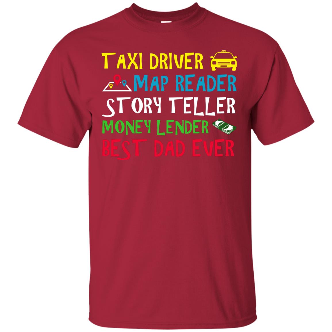 Story Teller Money Lender Best Dad Ever Daddy T-shirt Cardinal