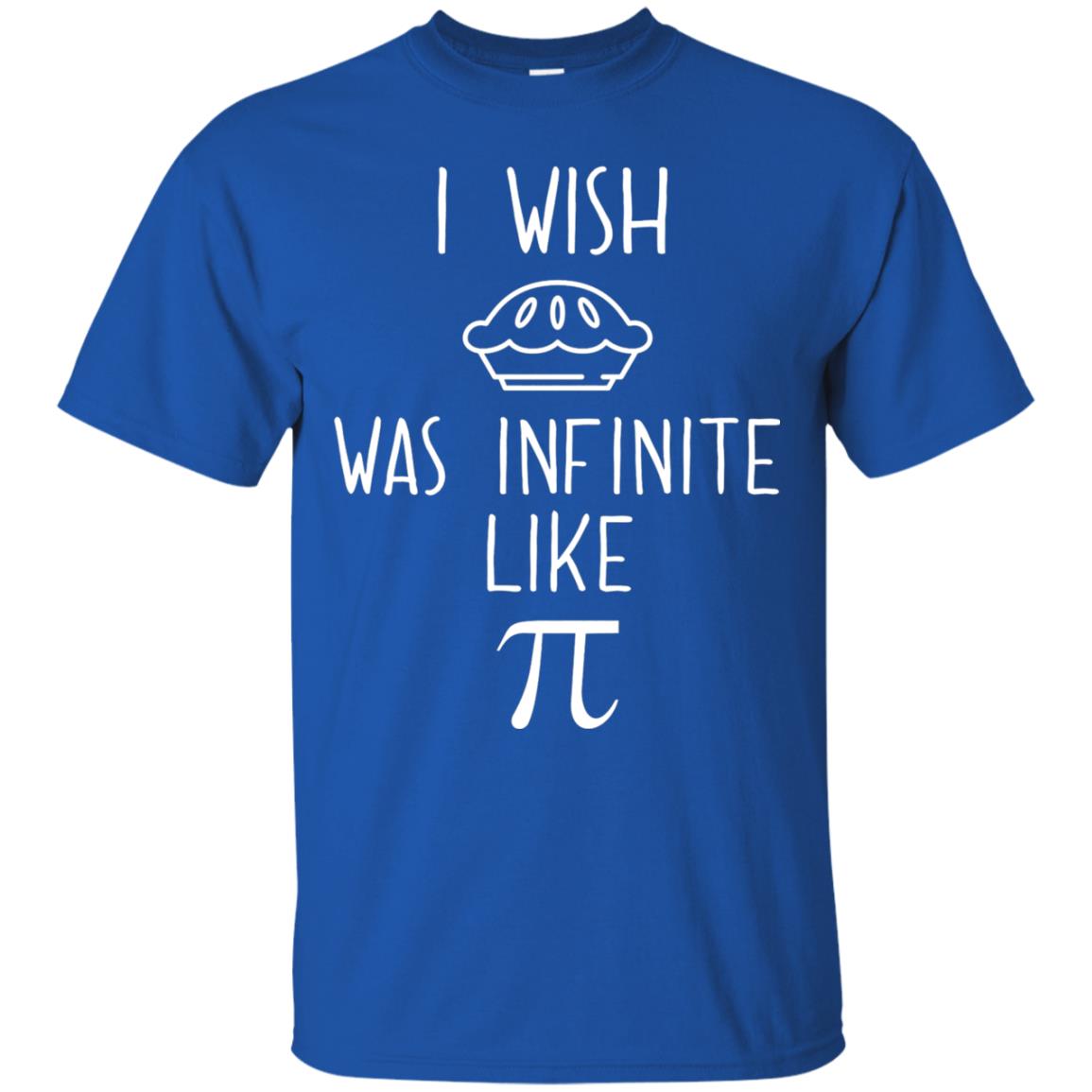 Funny Pi Day Shirt I Wish Pie Was Infinite Like Pi Royal