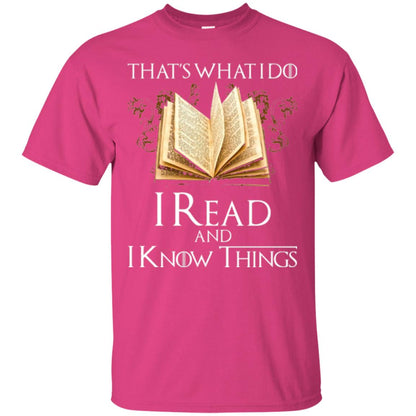 Book Lovers Nerds T-shirt That_s What I Do I Read And I Know Things Heliconia