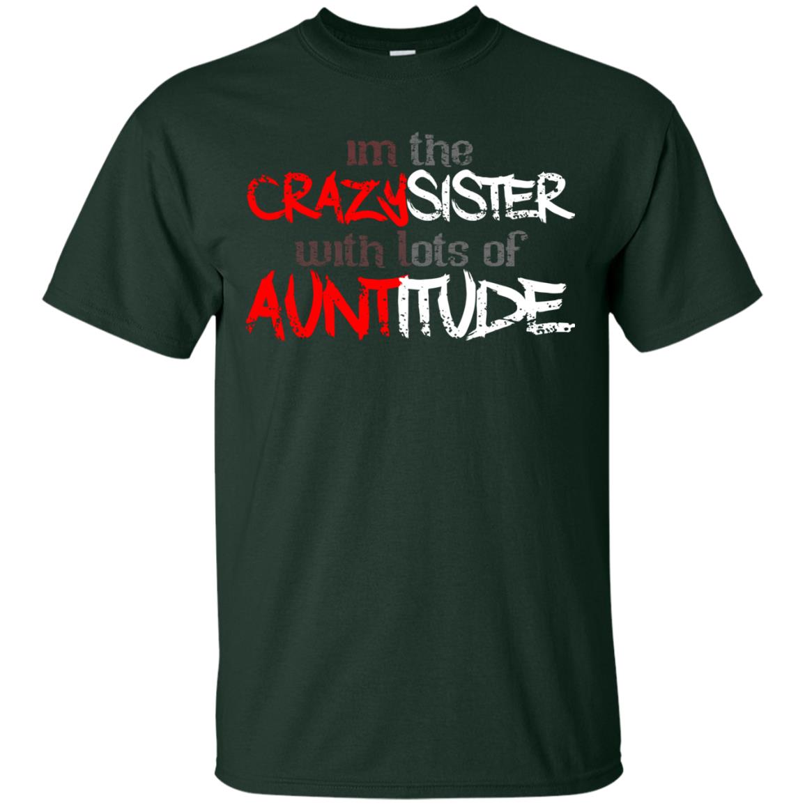 Im The Crazysister With Lots Of Auntitude Forest