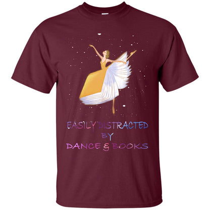 Easily Distracted By Dance And Read Books Shirt For Womens Maroon