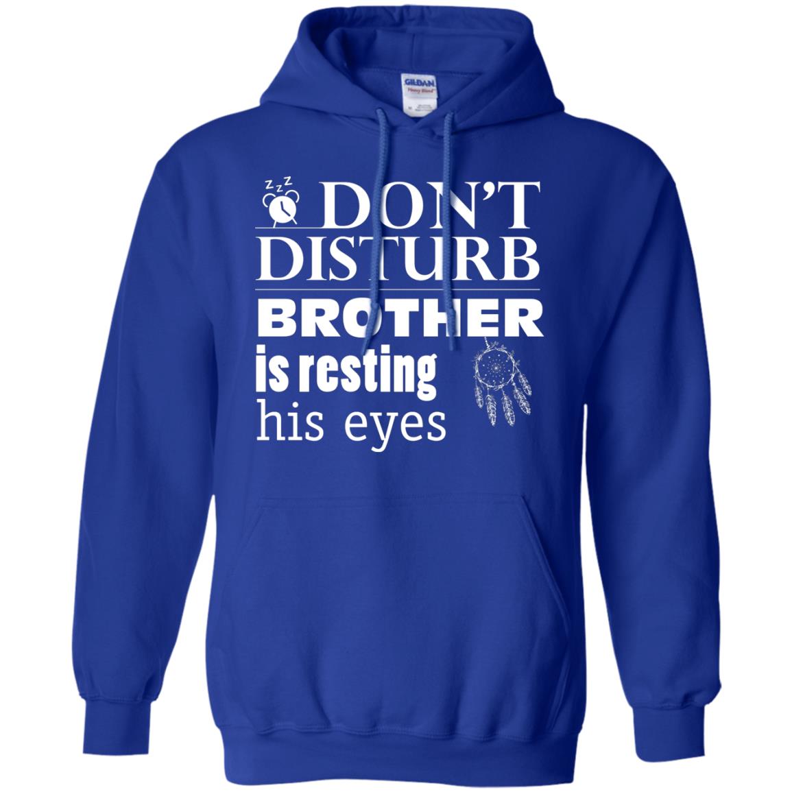 Don't Disturb Brother Is Resting His Eyes Funny Brother Shirt Royal