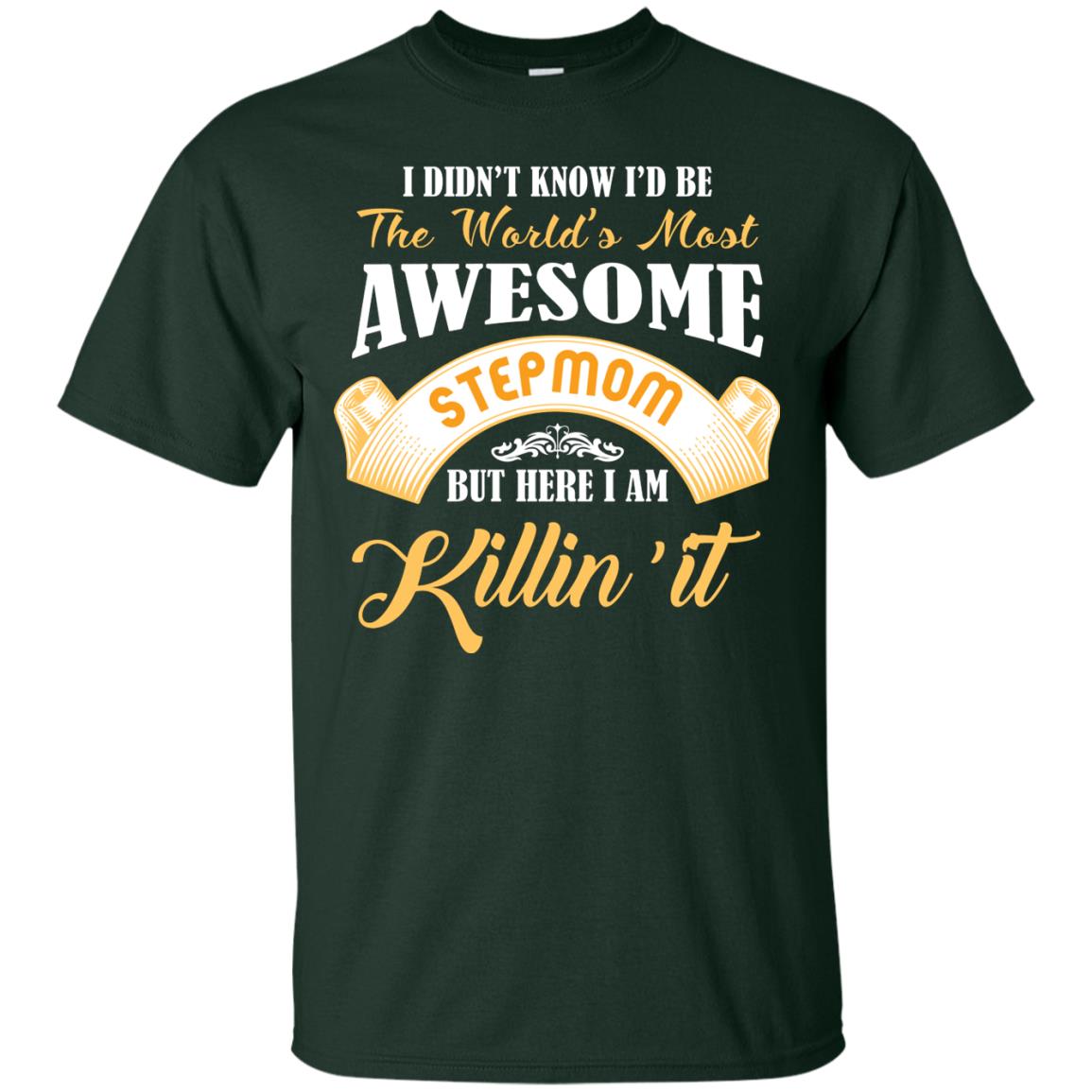 Awesome Stepmom But Here I Am Killin’ It Cool Gift Shirt For Stepmom Forest