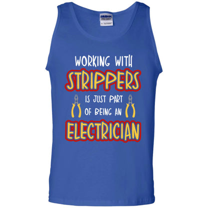 Electrician T-shirt Working With Strippers Is Just Part Of Being Royal