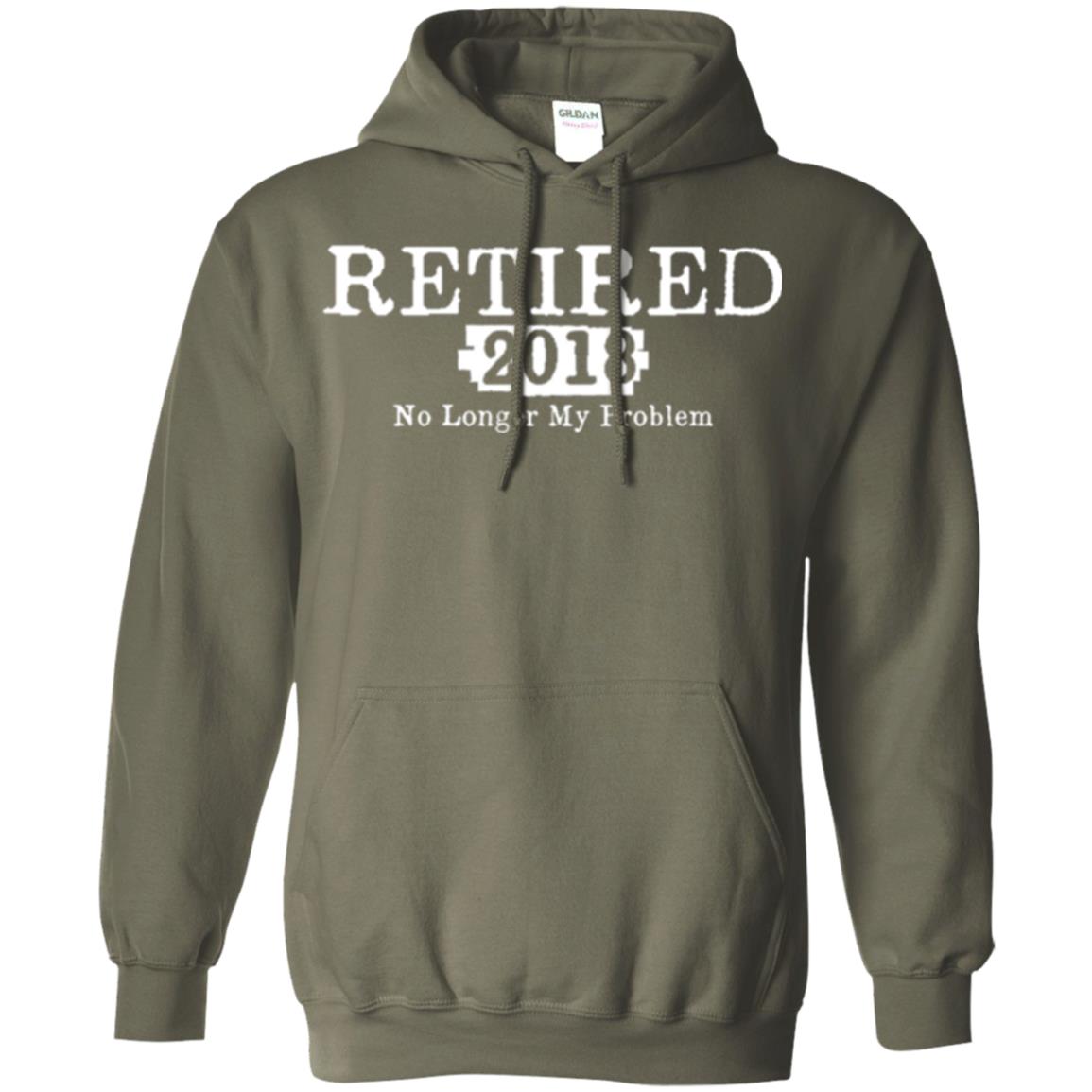 Retired T-shirt 2018 No Longer My Problem Military Green