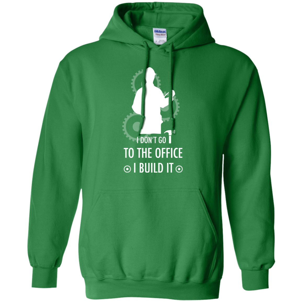 Engineer T-shirt I Don't Go To The Office I Build It Irish Green