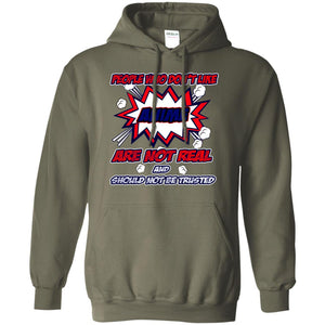 People Who Don't Like Anime Are Not Real And Should Not Be Trusted ShirtG185 Gildan Pullover Hoodie 8 oz.