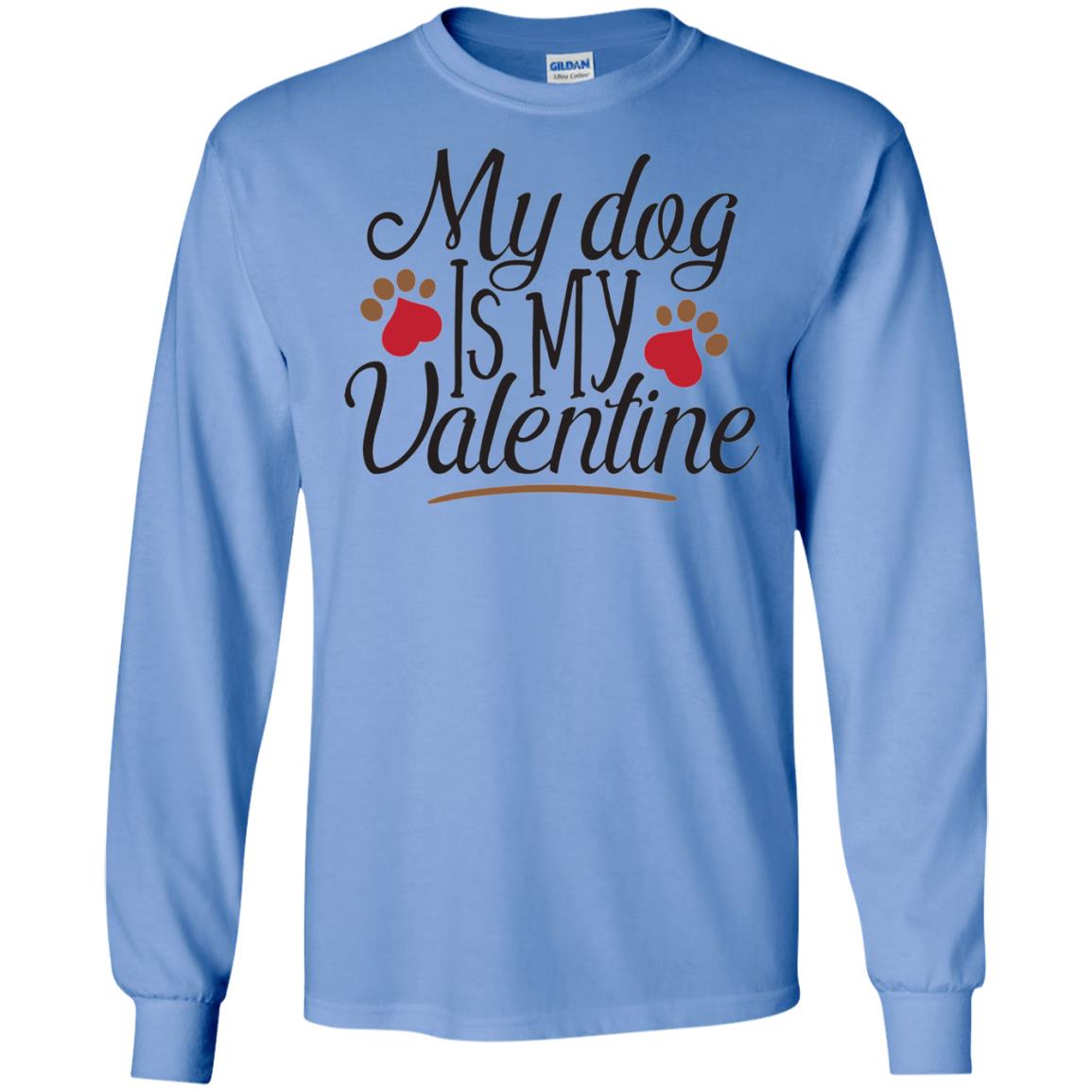 Happy Valentine_s Day T-shirt My Dog Is My Valentine Carolina Blue