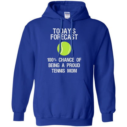 Tennis Mom Shirt Today Forecast Chance Of Being A Proud Tennis Mom Royal