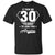 It Took Me 30 Years To Look This Amazing 30th Birthday ShirtG200 Gildan Ultra Cotton T-Shirt