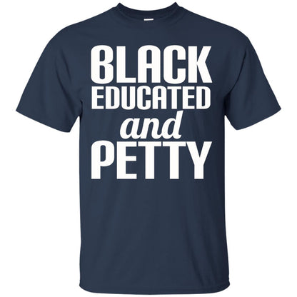 Petty Queen Juneteenth T-shirt Black Educated And Petty Navy