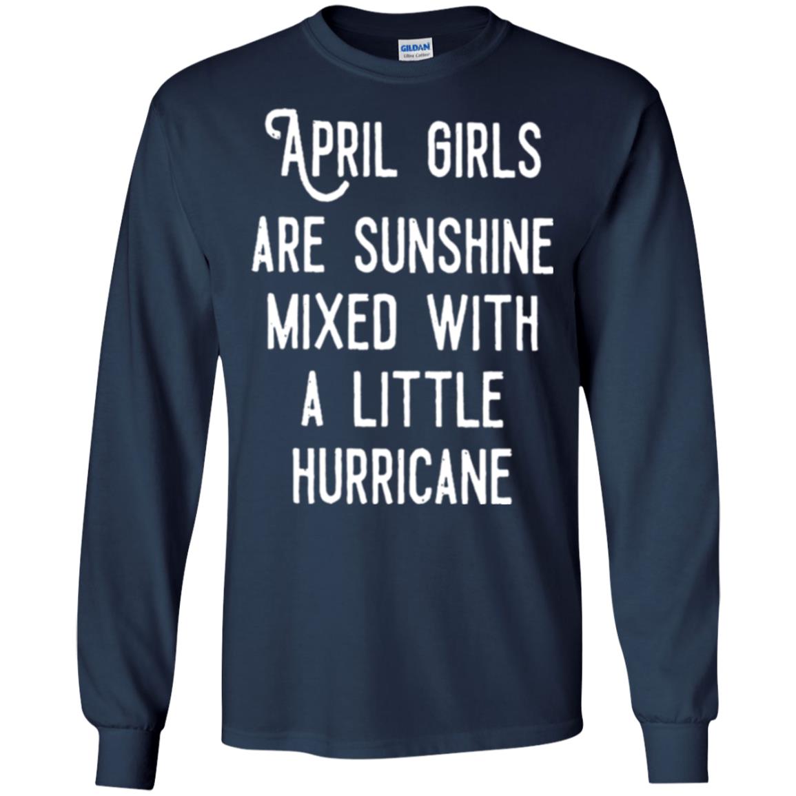 April Girls Are Sunshine Mixed With A Little Hurricane T-shirt Navy