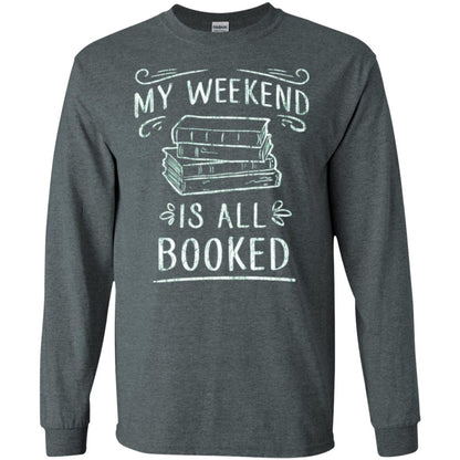 Funny Book Lover Tshirt My Weekend Is All Booked T Shirt Dark Heather