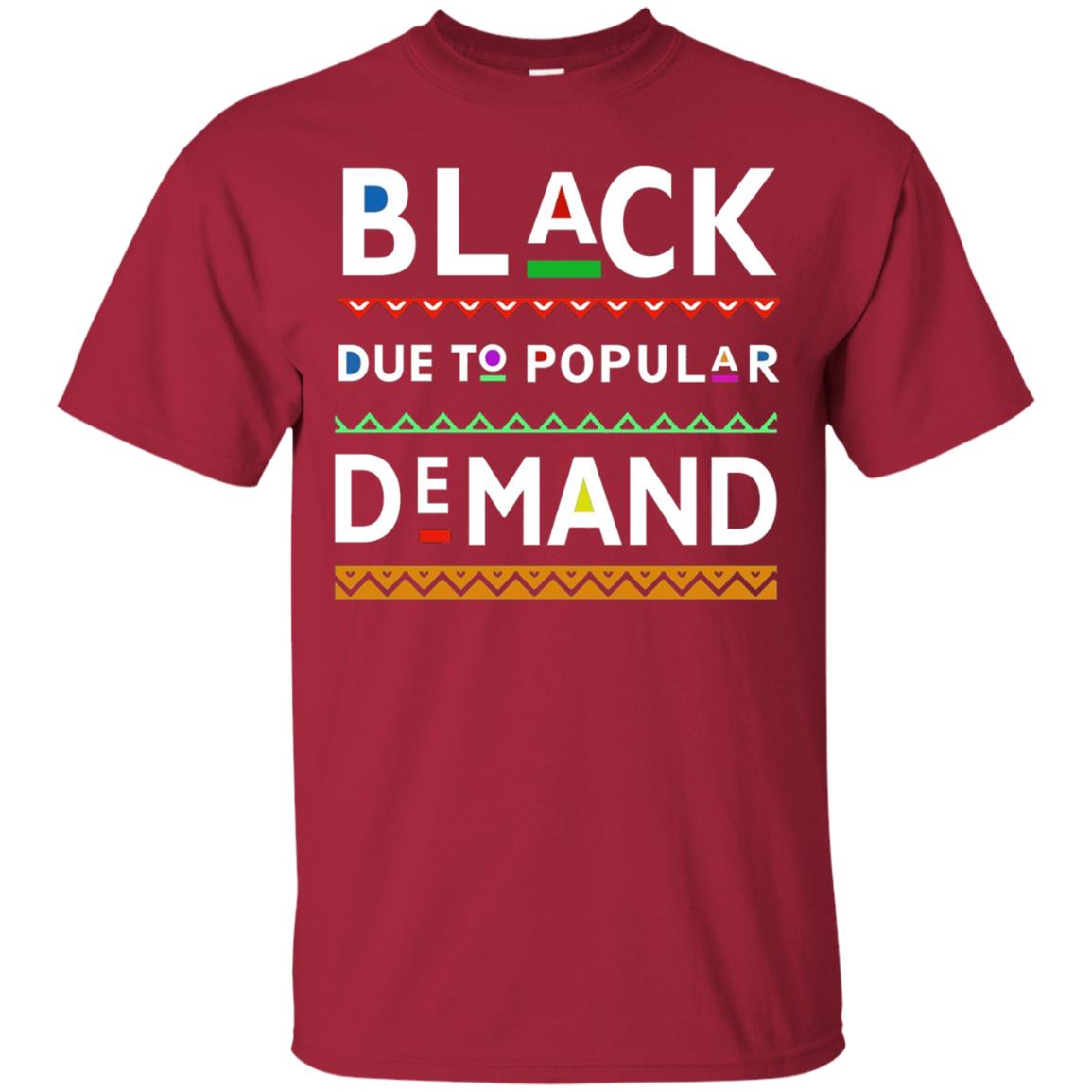Black Due To Popular Demand Tshirt Cardinal