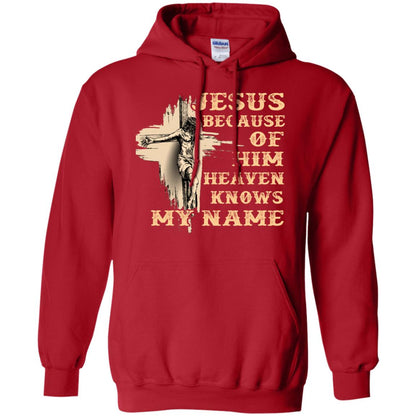 Jesus Because Of Him Heaven Knows My Name Christian Shirt Red