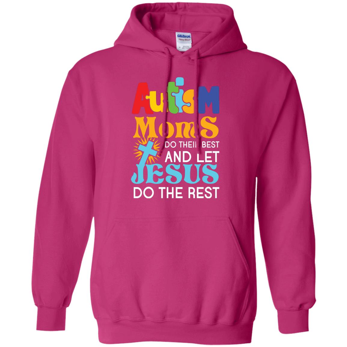 Autism Moms Do Their Best And Let Jesus Do The Rest Autism Mom T-shirt Heliconia