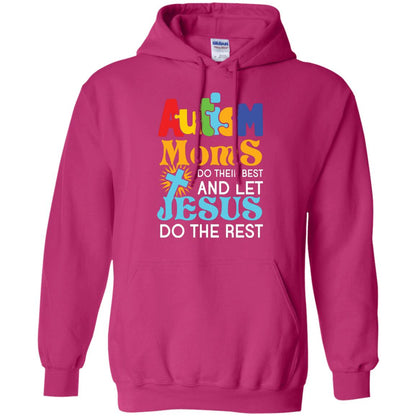Autism Moms Do Their Best And Let Jesus Do The Rest Autism Mom T-shirt Heliconia