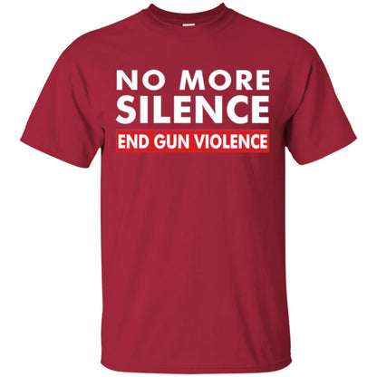 No More Silence End Gun Violence Anti-gun T-shirt Cardinal