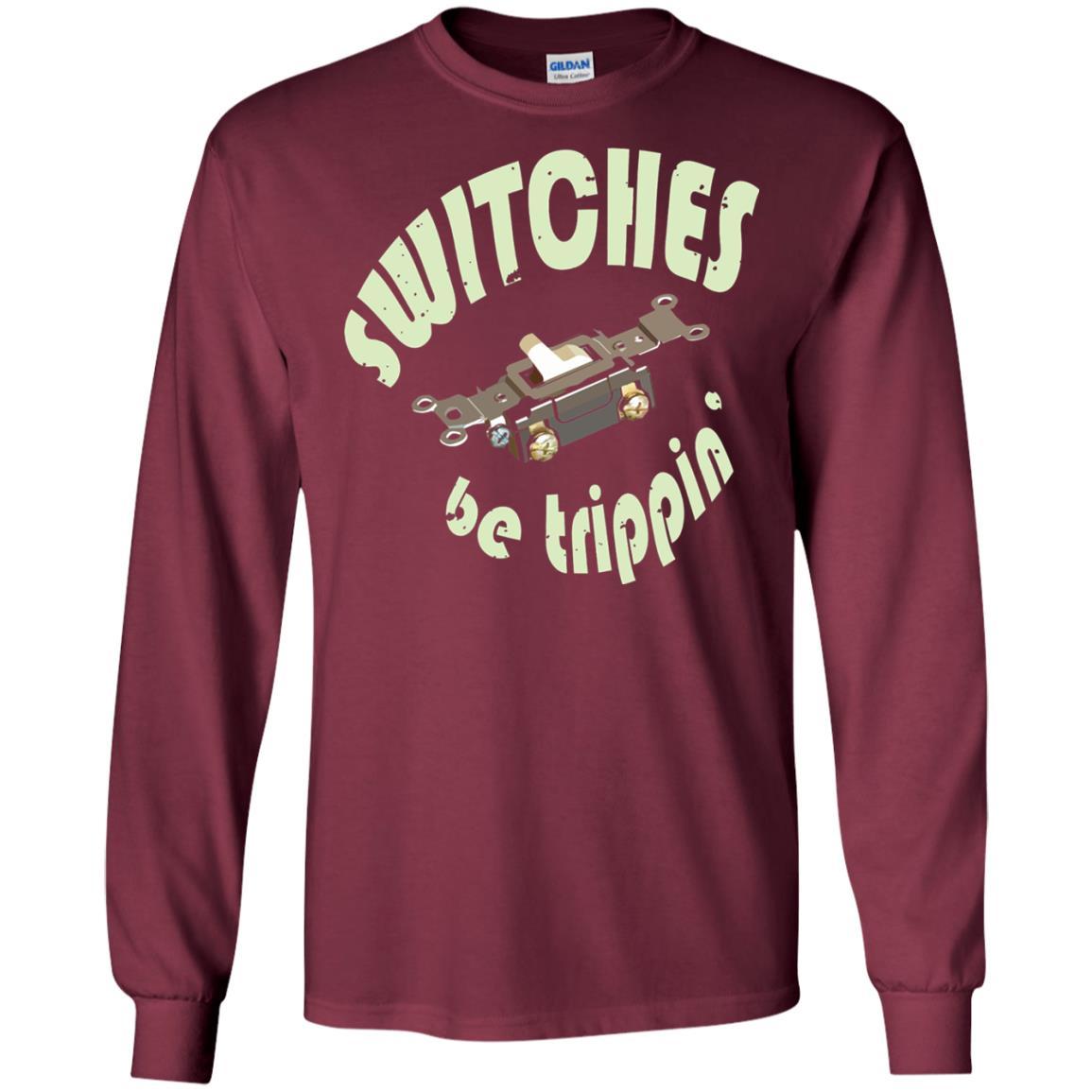Electrician T-shirt Switches Be Trippin Maroon