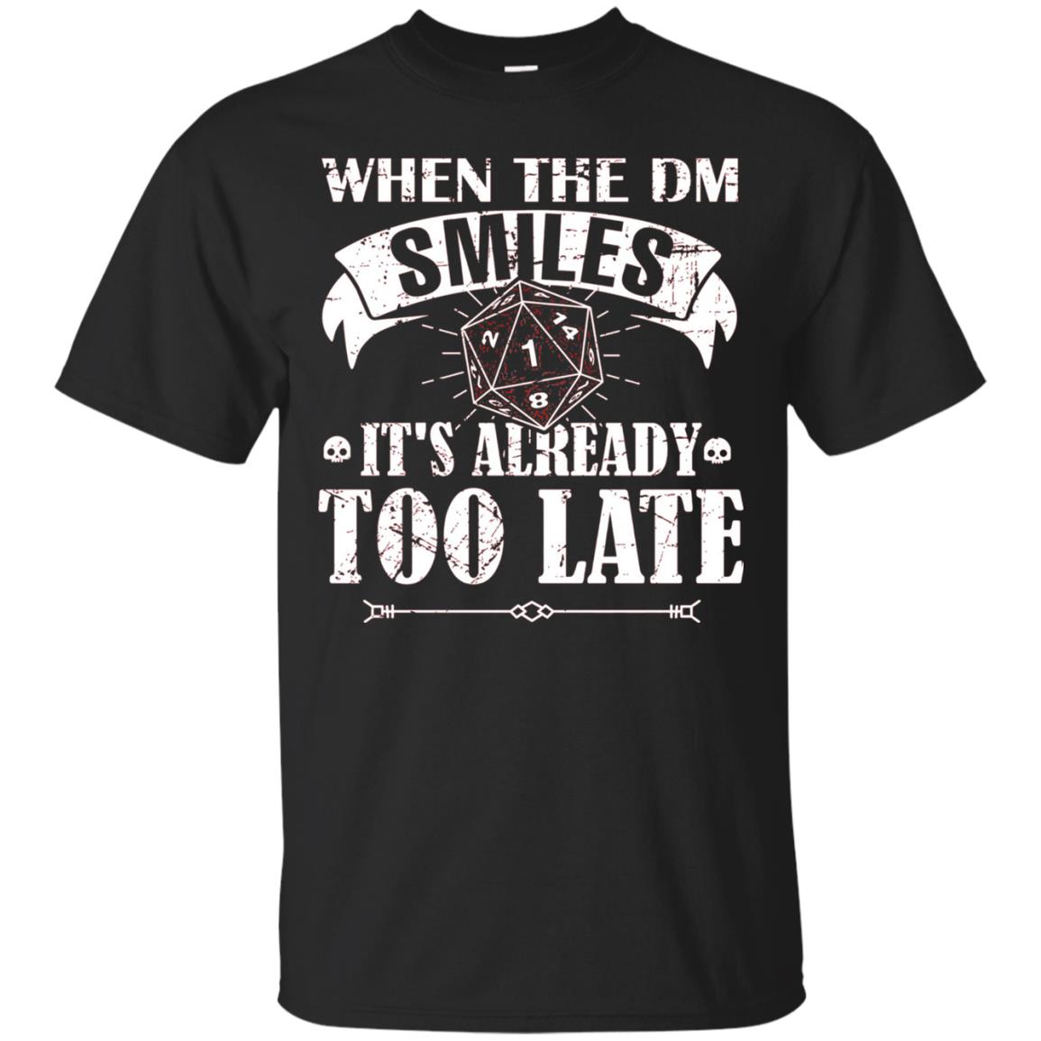 When Dungeon Smiles Shirt Its Already Too Late Black