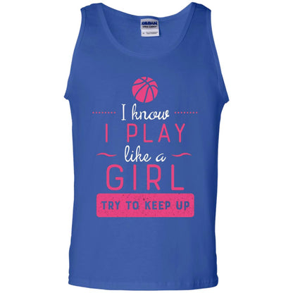 Basketball Shirt -girls Play Like A Girl Try To Keep Up Royal