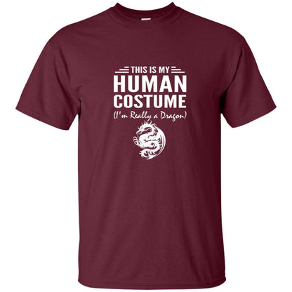 Dargon T-shirt This Is My Human Costume I'm Really A Dragon Maroon