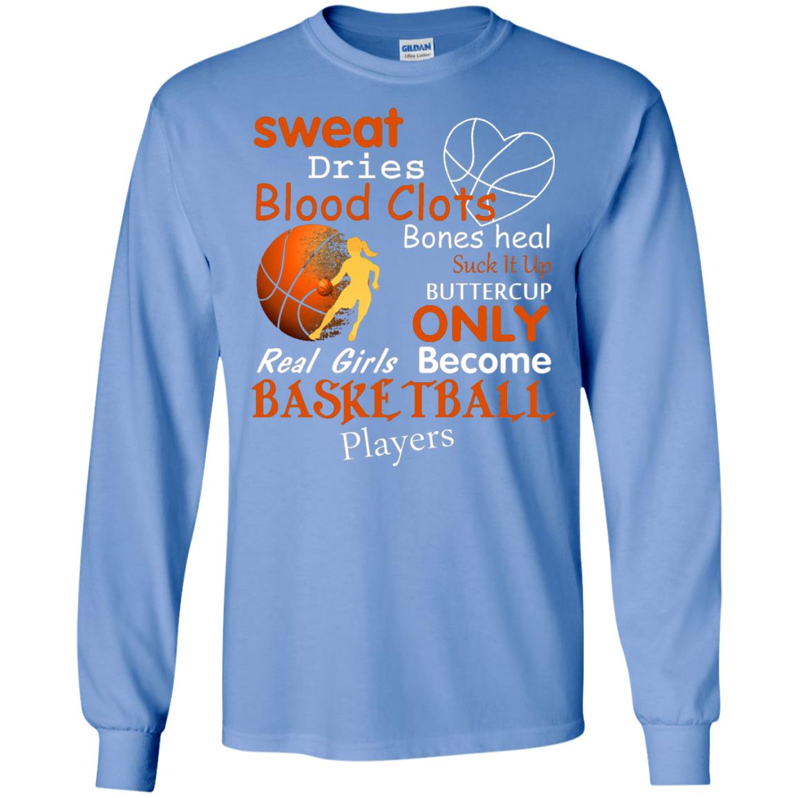 Basketball Shirt Real Girls Become Basketball Players Carolina Blue