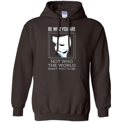 Be Who You Are Not The World Want You To Be Shirt Dark Chocolate