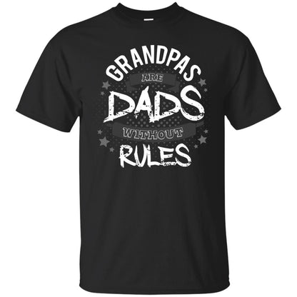 Grandpas Are Dads Without Rules Papa Shirt Black