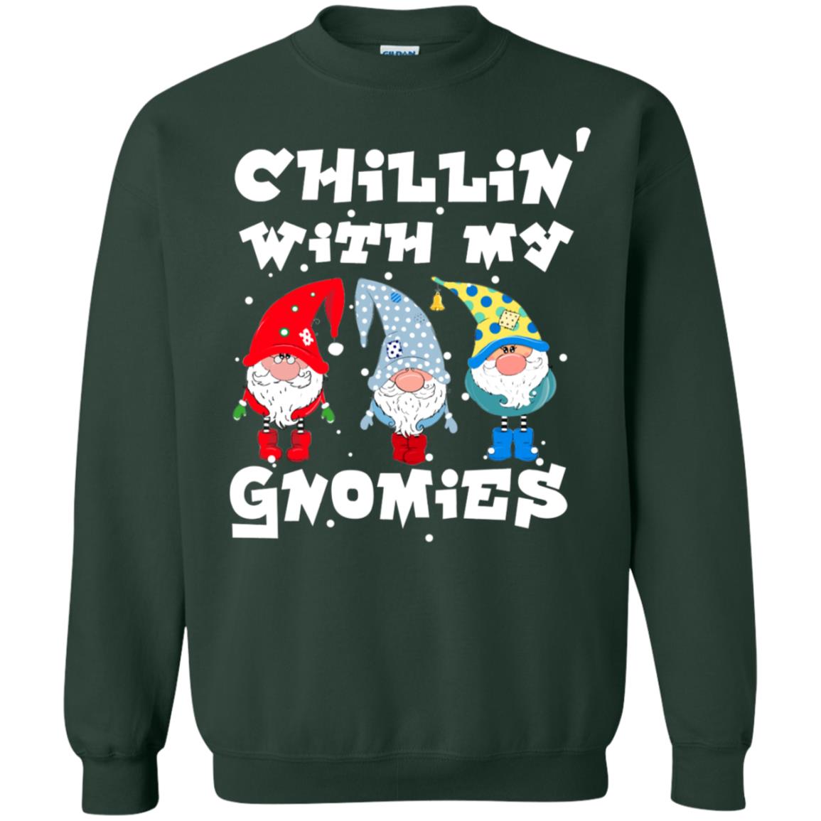Chillin' With My Gnomies X-mas Gift Shirt For Mens Womens Kids Forest Green
