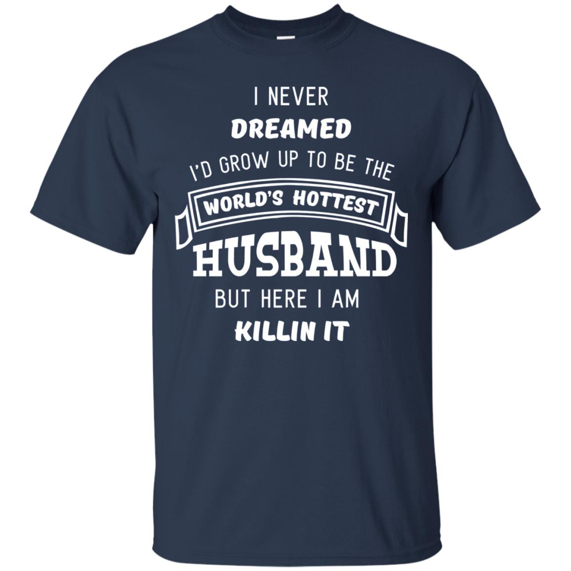 I Would Grow Up To Be The Worlds Hottest Husband Navy