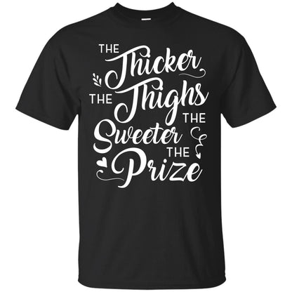 The Thicker The Thighs The Sweeter The Prize T-shirt Black