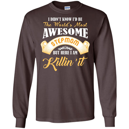 Awesome Stepmom But Here I Am Killin’ It Cool Gift Shirt For Stepmom Dark Chocolate