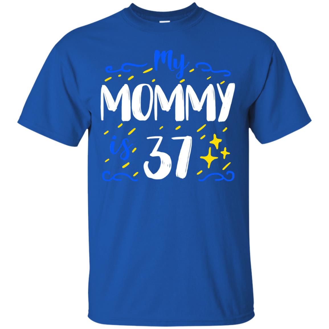 My Mommy Is 37 37th Birthday Mommy Shirt For Sons Or Daughters Royal