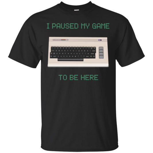 Retro Gamer T-shirt I Paused My Game To Be Here Black