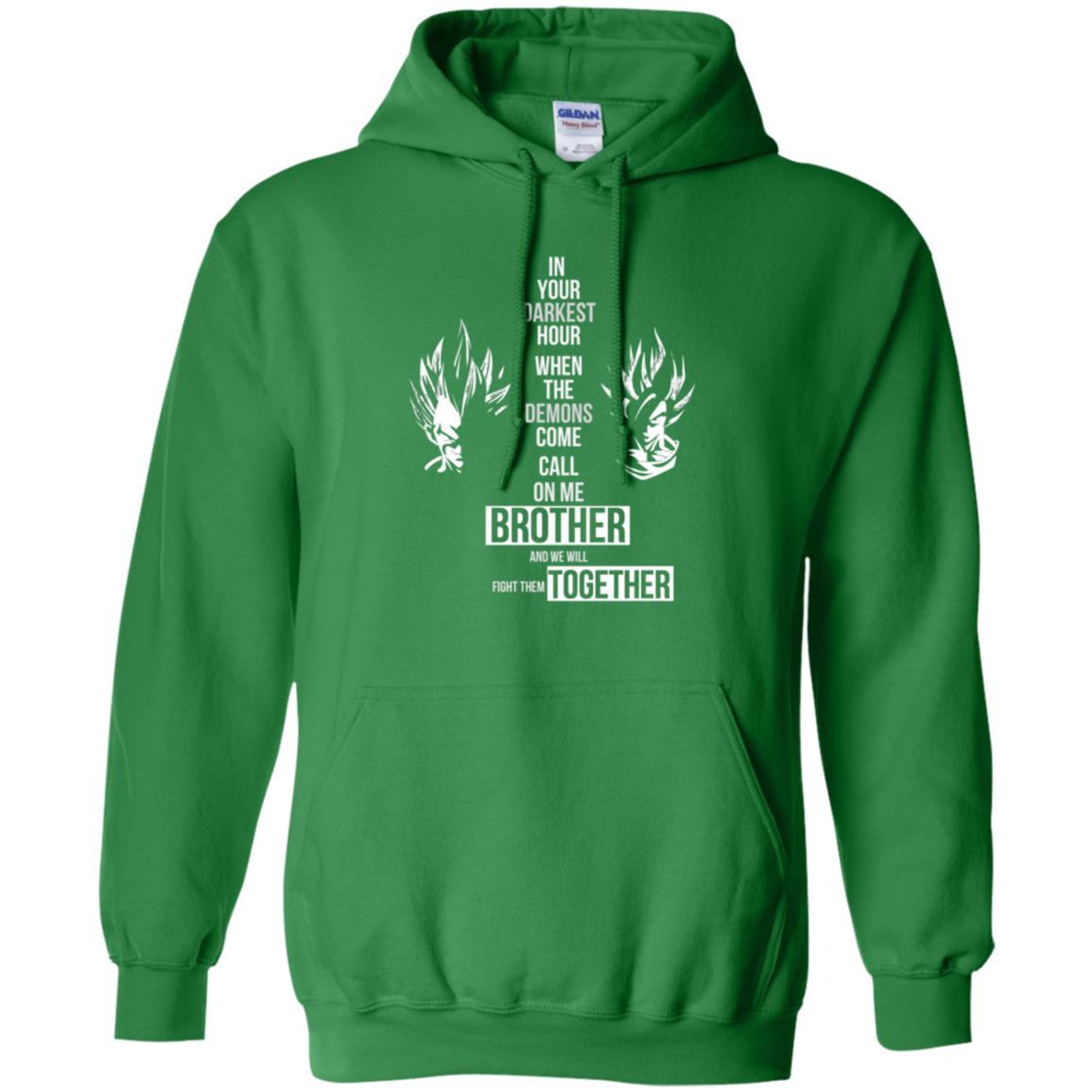 Son Goku T-shirt In Your Darkest Hour When The Demons Come Call On Me Brother Irish Green