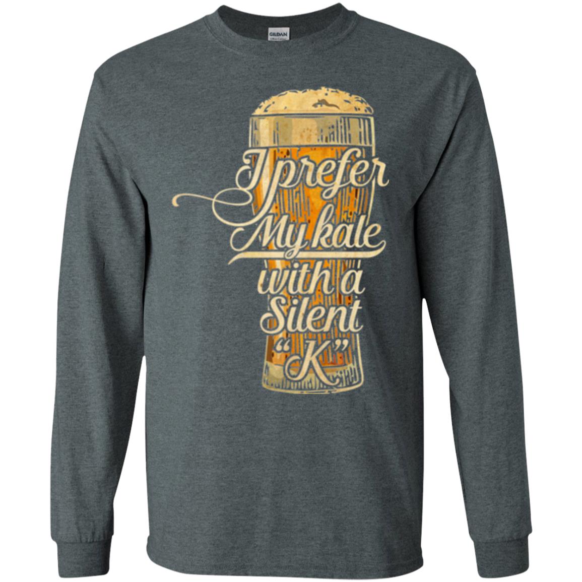 Beer Lover T-shirt I Prefer My Kale With A Silent K Dark Heather