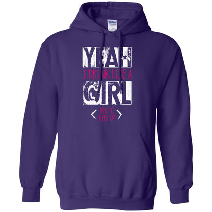 Yeah I Drink Like A Girl Try To Keep Up Drinking Gift Shirt For Girls Purple